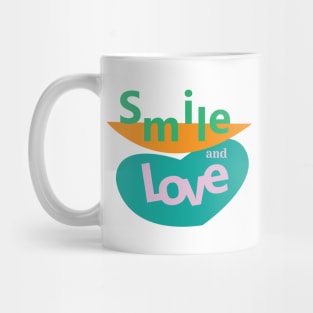 Smile and love Mug